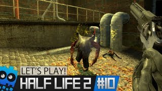 Let's Play! - Half Life 2 - Part 10 