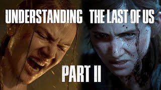 Understanding The Last of Us Part II | Girlfriend Reviews