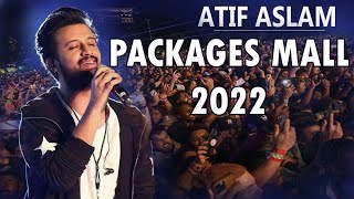 Atif Aslam in Packages Mall 2022 | Dehleez Pe Mere Dil Ki || live on 30 Dec 2022 @atifaslam