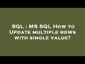 SQL : MS SQL How to Update multiple rows with single value?
