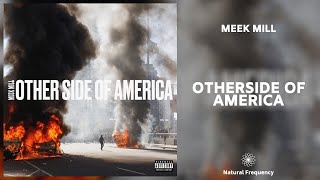 Meek Mill - Otherside of America [432Hz]