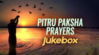 Pitru Paksha Prayers | Audio Jukebox | Pitru Paksha Stotram | Pitru Paksha 2023