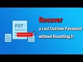 How to Recover a Lost Outlook PST Password without Resetting It