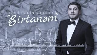 Nuri Serinlendirici - BIRTANEM (MainStream RMX)