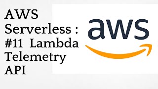 #11 Lambda Telemetry API | AWS Serverless