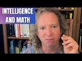 Does Intelligence Matter For Math?