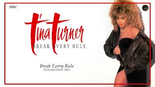 Tina Turner - Break Every Rule (Extended Dance Mix) (2022 Remaster)