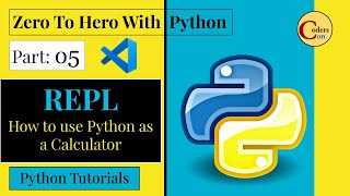 Python Tutorials In Hindi (Part: 05) || REPL || Use Python as a Calculator || #PythonTutorialHindi