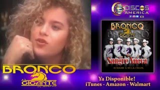 Amor Total - Bronco (Disco Sangre Nueva)