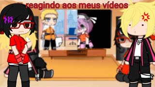 •|| Sarada e Boruto reagindo aos meus vídeos ||• -react- = sarada ~ boruto ✨ gacha