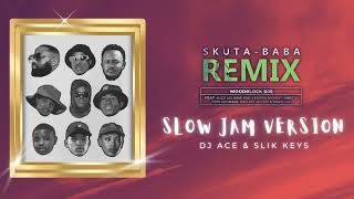 Skuta Baba - Remix (Slow Jam Version)