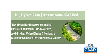 Latte and Learn - Green Building Series - Site & Land 7.6.21