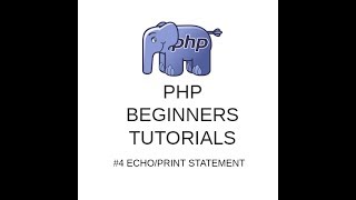 PHP Tutorials #4 - Echo/Print