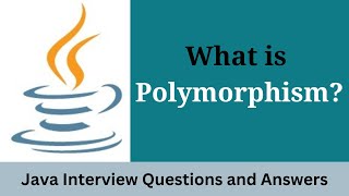 What is Polymorphism? Explain with Examples | Java Interview Question