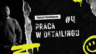 Praca w detailingu | PODCAST #4