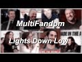 MultiFandom | Lights Down Low