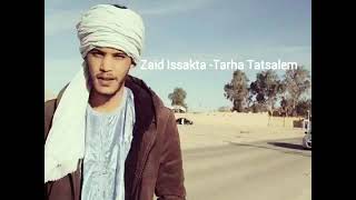 ziad lssakta-Tarha Tatsalem أغنية تارقية