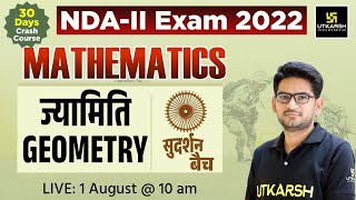 Geometry (ज्यामिति) | Mathematics #1 | सुदर्शन बैच | For NDA II Exam 2022 | By Mukesh Sir