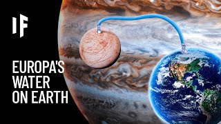 What If We Brought Europa's Ocean Water to Earth?
