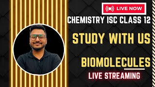 Chemistry Lec - 06 Biomolecules ISC Class 12 | Youtube Live | Abhishek Sir | Maaheshwari Classes