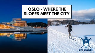 DISCOVER OSLO IN 2024 | Norways Perfect Mix of City Charm and Ski Adventure