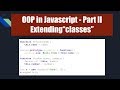 OOP in javascript Part 2 - Inheritance, Extending 
