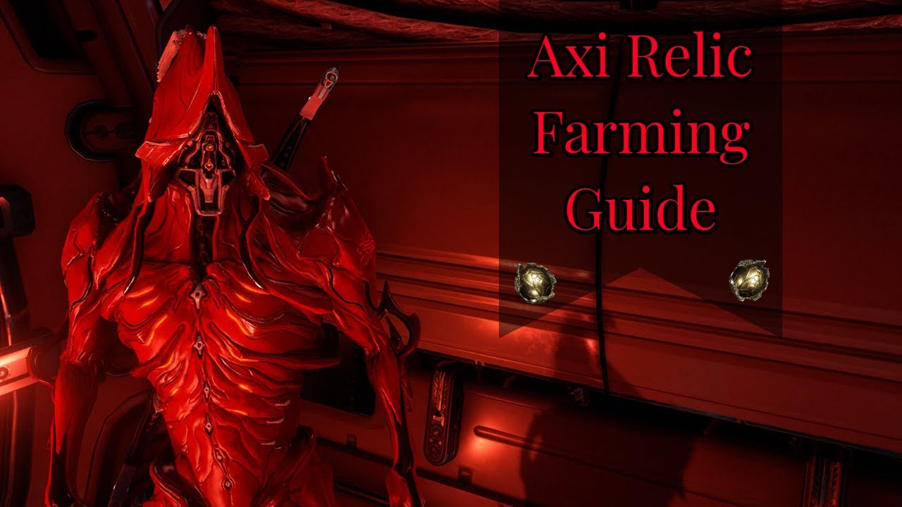 Warframe - Axi Relic Farming Guide ( Best Spots To Farm) (Still Works ...