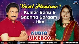Vocal Pleasure !! : Kumar Sanu & Sadhna Sargam - || Audio Jukebox