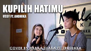 Download Lagu KUPILIH HATIMU USSY FT ANDHIKA COVER B NABILA SUAK... MP3 Gratis