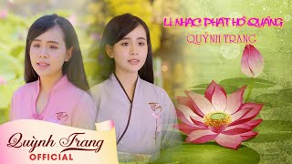 Liên Khúc Phật Giáo Điệu Hồ Quảng - Quỳnh Trang