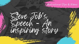An Inspiring Story – Steve Jobs’ Speech
