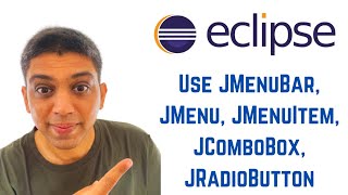 Java swing tutorial using Eclipse - How to Use JMenuBar, JMenu, JMenuItem, JComboBox, JRadioButton