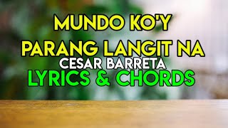 MUNDO KO'Y PARANG LANGIT NA  - CESAR BARRETA | LYRICS AND CHORDS | CLASSIC OPM LOVE SONG | 2020