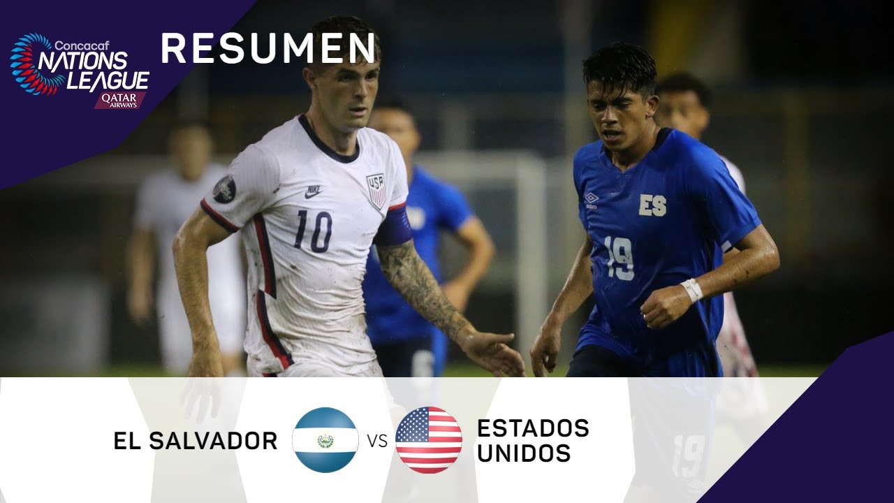 Liga De Naciones Concacaf 2022 Resumen | El Salvador Vs Estados Unidos ...