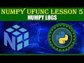 NumPy UFUNC | LESSON 5 | NUMPY LOGS