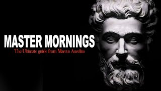 MASTER THE MORNING - Marcus Aurelius Guide to Start Your Day BEST