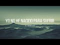 Kjarkas - Yo no he nacido para sufrir letra