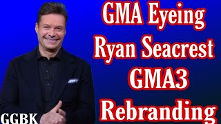 GMA & Ryan Seacrest | GMA3 Rebranding