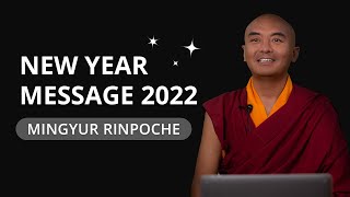 New Year Message 2022 with Yongey Mingyur Rinpoche
