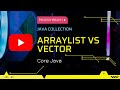 ArrayList Vs Vector in java collections  | Java Interview