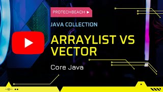 ArrayList Vs Vector in java collections | Java Interview