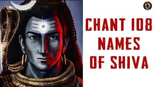 CHANT 108 NAMES OF SHIVA ON THIS MONTH OF SHRAVAN | SHIV MANTRA