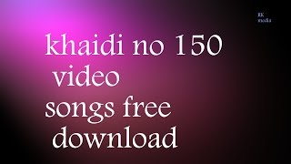 Khaidi No 150 video songs|Chiranjeevi| Kajal Aggarwal| Shriya Saran, Raai Laxmi |DSP