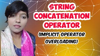 Java Programming # 30 - String Concatenation Operator||Implicit Operator overloading in Java
