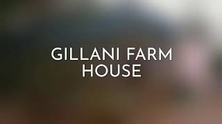 GILLANI FARM HOUSE