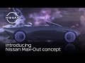 Introducing Nissan Max-Out concept