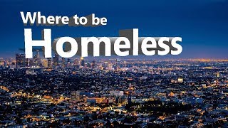 Top 10 best cities to be Homeless in America.