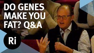 Q&A - Do Your Genes Make You Fat? - with Giles Yeo