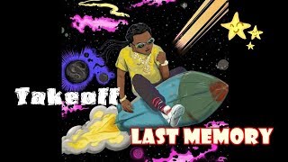 Takeoff - Last Memory | Lyrics Songs
