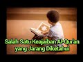 Salah Satu Keajaiban Al-Qur'an yang Jarang Diketahui